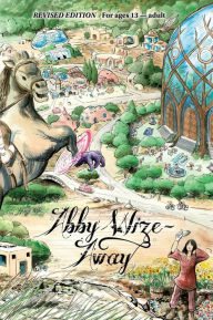 Title: Abby Wize - AWAY: Loved Awake, Growing Aware, Author: Lisa Bradley Godward