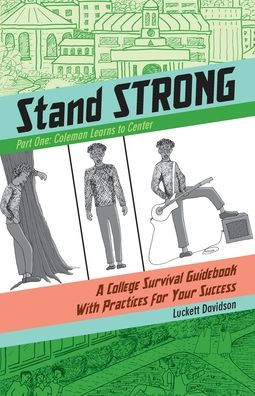 Coleman Learns Centering: A College Survival Guidebook With Practices for Your Success