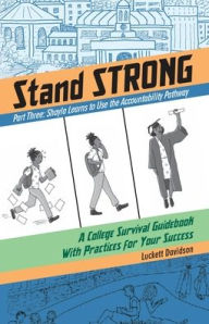 Title: Shayla Learns the Accountability Pathway: A College Survival Guidebook With Practices for Your Success, Author: Luckett Davidson