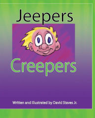 Title: Jeepers Creepers, Author: David Staves
