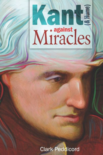 Kant (and Hume) against Miracles