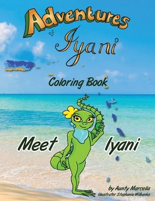 Adventures of Iyani Coloring Book: Meet Iyani
