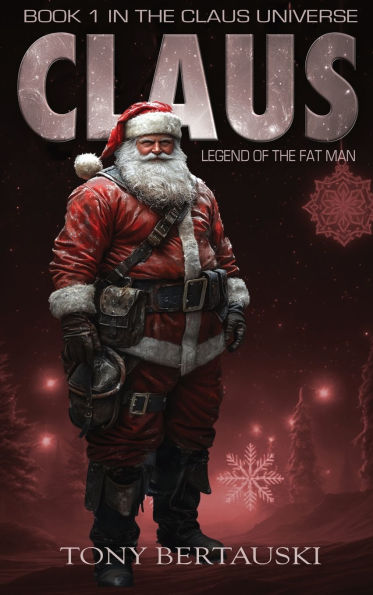 Claus: Legend of the Fat Man (A Science Fiction Adventure)