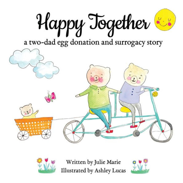 Happy Together, a two-dad egg donation and surrogacy story