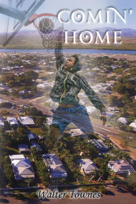 Title: Comin' Home, Author: Walter Townes