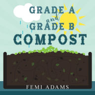 Title: GRADE A and GRADE B COMPOST, Author: Femi Adams