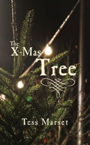 Title: The X-Mas Tree, Author: Tess Marset