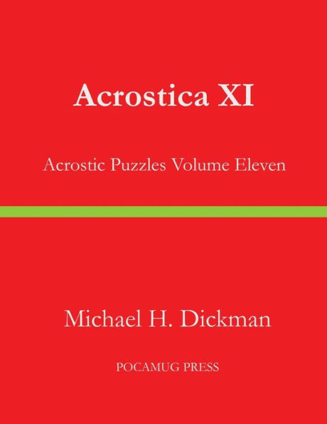 Acrostica XI: Acrostic Puzzles Volume Eleven