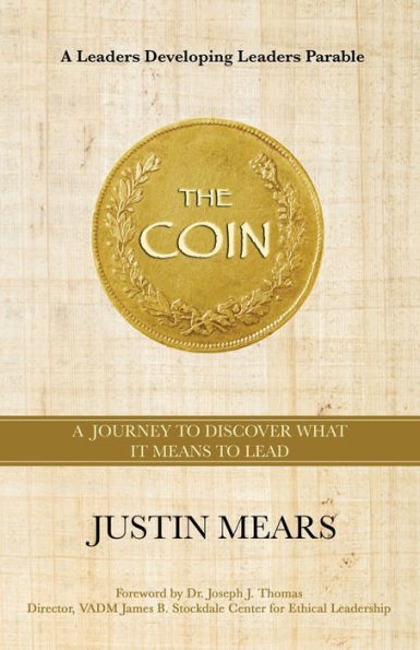 The Coin: A Journey to Discover What it Means to Lead