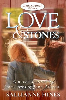 Love and Stones: A novel inspired by the works of Jane Austen