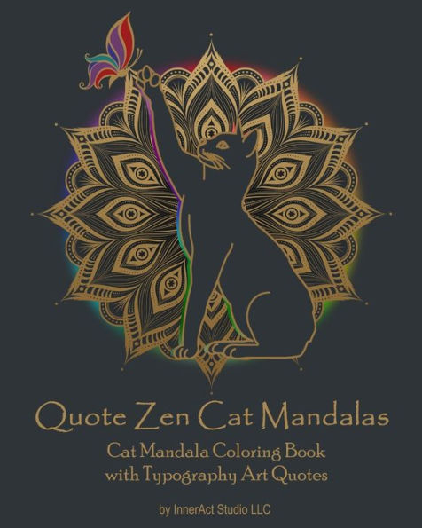 Quote Zen Cat Mandalas: Cat Mandala Coloring Book with Typography Art Quotes