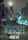 December Reign: Book One of the Lore of Man