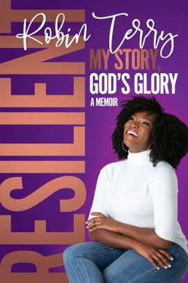 Resilient: My Story, God's Glory