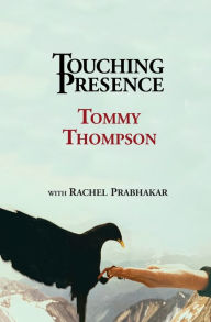 Title: Touching Presence, Author: Tommy Thompson