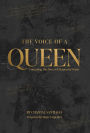 The Voice Of A Queen: Unleashing The Power Of Purposeful Words