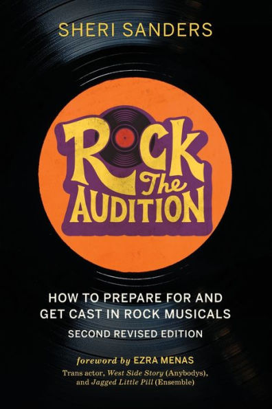 Rock the Audition: How to Prepare for and Get Cast Musicals