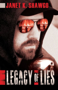 Title: Legacy of Lies, Author: Janet K Shawgo