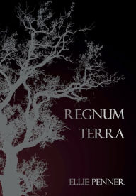 Title: Regnum Terra, Author: Ellie Penner