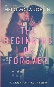 Title: The Beginning of Forever, Author: Heidi McLaughlin