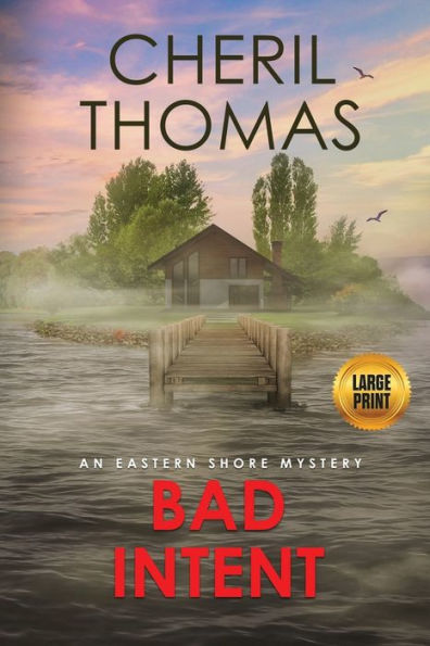 Bad Intent - Large Print Edition: An Eastern Shore Mystery