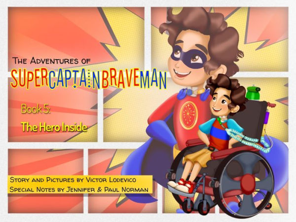 The Adventures of SuperCaptainBraveMan, Book 5: The Hero Inside