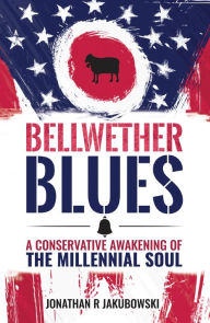 Free greek ebooks 4 download Bellwether Blues: A Conservative Awakening of the Millennial Soul FB2