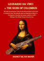 LEONARDO DA VINCI & THE GUNS of COLUMBUS: The Sole Surviving Gun That Can Be Documented To Da Vinci Is A Gold & Silver Heraldically Adorned Matchlock Gifted To Christopher Columbus By Queen Isabella In 1493 - Making It the Oldest Known American Gun
