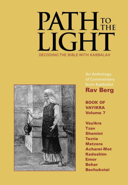 Path to The Light Vol. 7 - Vayikra: Decoding The Bible With Kabbalah