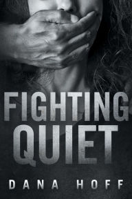 Ebooks french free download Fighting Quiet English version 9781733441148 DJVU PDB by Dana Hoff