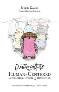 Title: Creative Culture: Human-Centered Interaction, Design, & Inspiration, Author: Justin Dauer