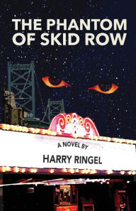 Title: The Phantom of Skid Row, Author: Harry Ringel