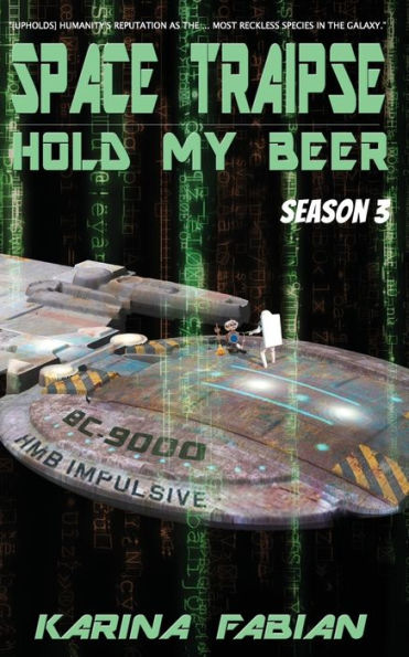 Space Traipse: Hold My Beer, Season 3