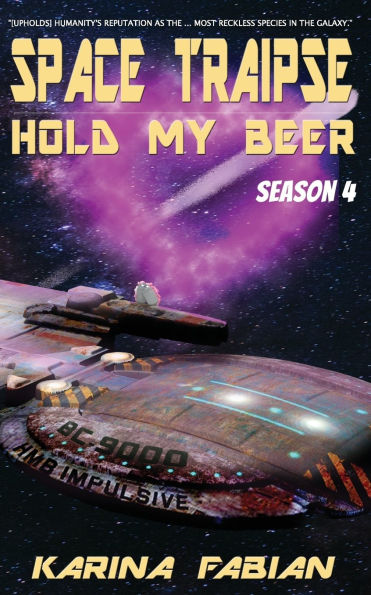 Space Traipse: Hold My Beer, Season 4