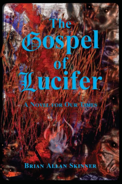 The Gospel of Lucifer: A Novel for Our Times