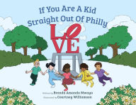 Title: If You Are A Kid Straight Out Of Philly, Author: Brenda Amanda Mwaya