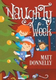 Title: Naughty Week, Author: Matt Donnelly