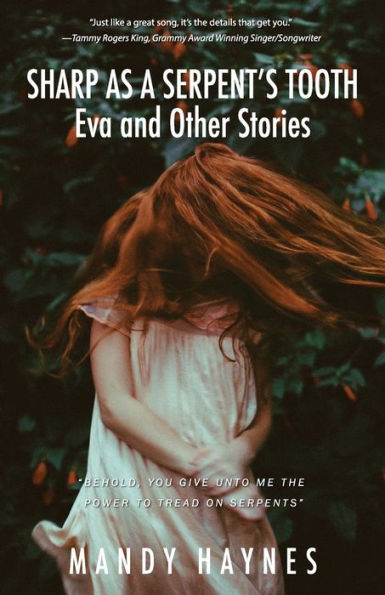Sharp as a Serpent's Tooth: Eva and other stories