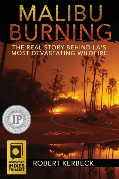 Malibu Burning: The Real Story Behind LA's Most Devastating Wildfire