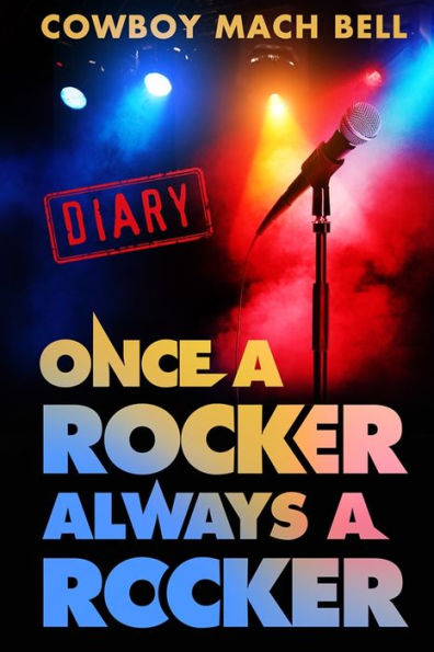 Once A Rocker Always Rocker: Diary