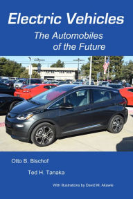 Title: Electric Vehicles: The Automobiles of the Future, Author: Otto Bischof