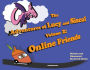 The Adventures of Lucy and Siseal Volume 2: Online Friends
