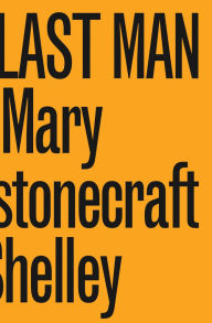 Title: The Last Man, Author: Mary Shelley