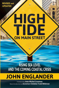 Title: High Tide on Main Street: Rising Sea Level and the Coming Coastal Crisis, Author: John Englander