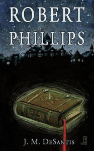 Title: Robert Phillips, Author: J M DeSantis