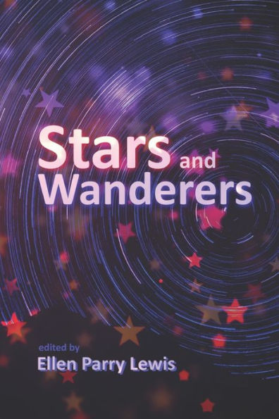 Stars and Wanderers: A Collection of Short Stories