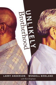 Title: Unlikely Brotherhood, Author: Larry Anderson