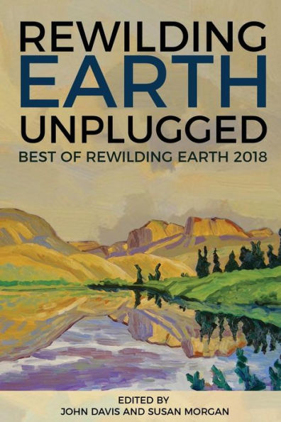 Rewilding Earth Unplugged: Best of 2018