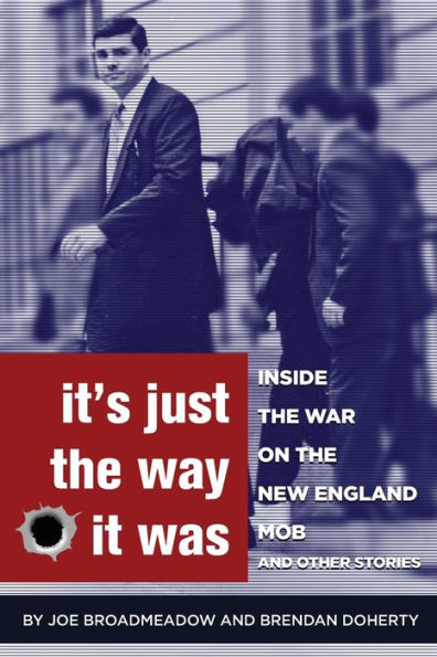 It's Just the Way It Was: Inside War on New England Mob and other stories