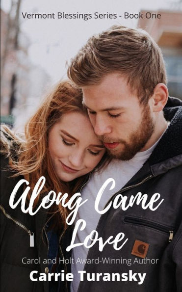 Along Came Love: Vermont Blessings Series - Book One