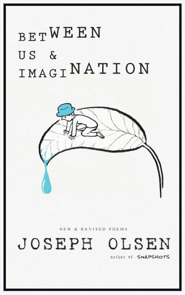 Between Us & Imagination: New & Revised Poems